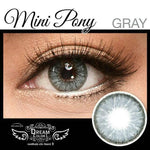 COLORED CONTACTS DREAM COLOR MINI PONY GRAY - Lens Beauty Queen
